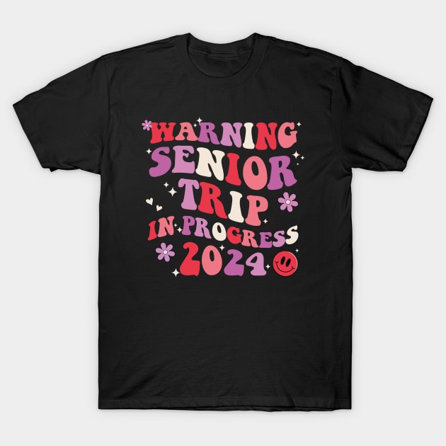 Funny Warning Senior Trip In Progress 2024 Groovy T-Shirt by ANAREL